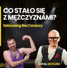 Seksuolog o pornografii, relacjach i kryzysie męskości
